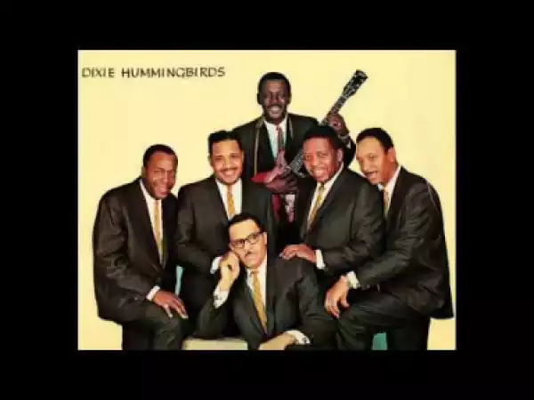 Dixie Hummingbirds - Somebody Is Lying